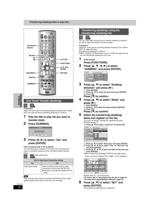 Page 3232
RQT7619
EDITING &
TRANSFERRING
Transferring (dubbing) titles or play lists
[HDD] > [RAM]
[HDD] > [DVD-R]
Preparation
Select the audio type for recording bilingual broadcast from “Select 
MTS” (➡page 40) when transferring (dubbing) to a DVD-R.
1Play the title or play list you want to 
transfer (dub).
2Press [DUBBING].
3Press [2,1] to select “Yes” and 
press [ENTER]. 
≥The recording mode is set as follows.
The recording mode changes to FR mode if the remaining disc 
space is exceeded using one of the...