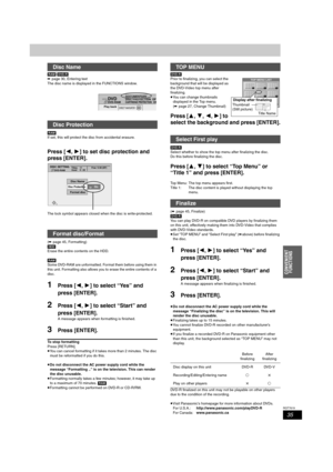 Page 3535
RQT7619
CONVENIENT
FUNCTIONS
[RAM] [DVD-R]
➡page 30, Entering text
The disc name is displayed in the FUNCTIONS window.
[RAM]
If set, this will protect the disc from accidental erasure.
Press [2,1] to set disc protection and 
press [ENTER]. 
The lock symbol appears closed when the disc is write-protected.
(➡page 45, Formatting)
[HDD]
Erase the entire contents on the HDD.
[RAM]
Some DVD-RAM are unformatted. Format them before using them in 
this unit. Formatting also allows you to erase the entire...