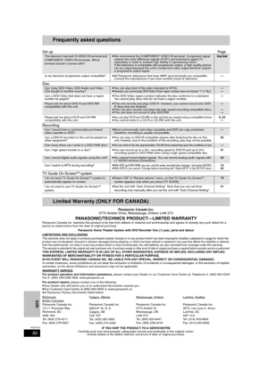 Page 5050
RQT7619
INFO
Frequently asked questions
Set upPage
Disc
Recording
TV Guide On Screen
TM system
Panasonic Canada Inc.
5770 Ambler Drive, Mississauga, Ontario L4W 2T3
PANASONIC/TECHNICS PRODUCT—LIMITED WARRANTY
Panasonic Canada Inc. warrants this product to be free from defects in material and workmanship and agrees to remedy any such defect for a 
period as stated below from the date of original purchase.
Panasonic Home Theater System with DVD Recorder One (1) year, parts and labour
LIMITATIONS AND...