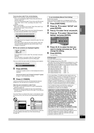 Page 77
RQT7619
INTRO
If you are using a cable TV box, set the following:
≥Cable TV box connection channel (Ch2/Ch3/Ch4/L3)
–If you are connecting the cable TV box to this unit’s IN3 (L3) 
terminal, select “L3”.
–If you are connecting the cable TV box to this unit’s RF terminal, 
select “Ch2”, “Ch3” or “Ch4”, according to the cable TV box 
setting.
≥Cable TV box brand
(Move down with [4] for more brands. Select “Not Listed” if you 
cannot find your cable TV box on the list.)
≥IR signal code
Make sure your...