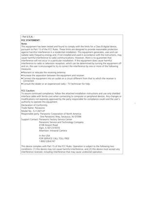 Page 99
- For U.S.A. -
FCC STATEMENT:
Note:
This equipment has been tested and found to comply with the limits for a Class B digital device, 
pursuant to Part 15 of the FCC Rules. These limits are designed to provide reasonable protection 
against harmful interference in a residential inst allation. This equipment generates, uses and can 
radiate radio frequency energy and, if not installed  and used in accordance with the instructions, may 
cause harmful interference to radio communications. However, there is...