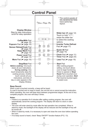 Page 1210
Control Panel
Beep Sound:
When a pad is touched correctly, a beep will be heard.
If a pad is touched and no beep is heard, the unit did not or cannot accept the instruction. 
When operating, the oven will beep twice between programmed stages. At the end of any 
complete program, the oven will beep 5 times.
Notes:
•  If there is no operation for 6 minutes after setting cooking program, the oven will 
automatically cancel the cooking program. The display will return to clock or colon 
display. 
•  The...