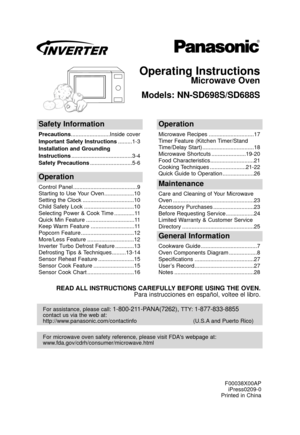 Page 1Operating Instructions
Microwave Oven
Models: NN-SD698S/SD688S
Safety Information
Precautions .........................Inside cover
Important Safety Instructions .........1-3
Installation and Grounding
Instructions .......................................3-4
Safety Precautions ...........................5-6
Operation
Microwave Recipes .............................17
Timer Feature (Kitchen Timer/Stand
Time/Delay Start) .................................18
Microwave Shortcuts ......................19-20
Food...