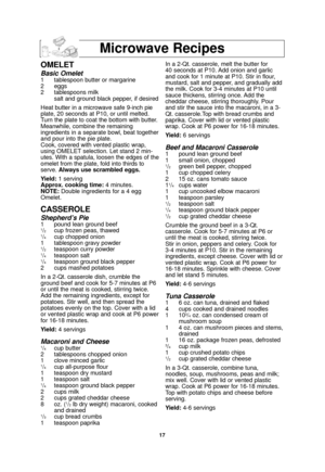 Page 1917
Microwave Recipes
OMELET
Basic Omelet1 tablespoon butter or margarine
2 eggs
2 tablespoons milksalt and ground black pepper, if desired
Heat butter in a microwave safe 9-inch pie
plate, 20 seconds at P10, or until melted.
Turn the plate to coat the bottom with butter.
Meanwhile, combine the remaining 
ingredients in a separate bowl, beat together
and pour into the pie plate. 
Cook, covered with vented plastic wrap,
using OMELET selection. Let stand 2 min-
utes. With a spatula, loosen the edges of the...