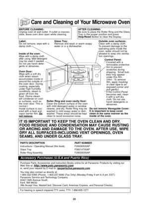 Page 2523
Care and Cleaning of Your Microwave Oven
Label: 
Do not remove, wipe with a
damp cloth.
Inside of the oven:
Wipe with a damp cloth
after using. Mild detergent
may be used if needed.
Do not use harsh deter-
gents or abrasives. Oven Door:
Wipe with a soft dry
cloth when steam
accumulates inside or
around the outside of
the oven door. During
cooking, especially
under high humidity
conditions, steam is
given off from the
food. (Some steam
will condense on cool-
er surfaces, such as
the oven door. This is...