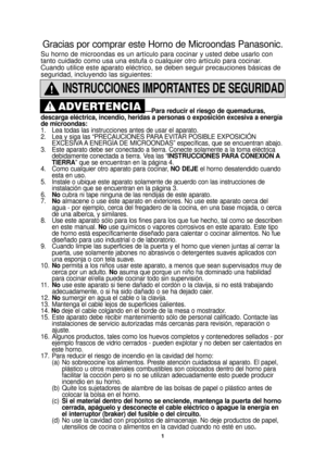 Page 331
INSTRUCCIONES IMPORTANTES DE SEGURIDAD
—Para reducir el riesgo de quemaduras,
descarga eléctrica, incendio, heridas a personas o exposición exce\
siva a energía
de microondas:
1. Lea todas las instrucciones antes de usar el aparato.
2. Lea y siga las “PRECAUCIONES PARA EVITAR POSIBLE EXPOSICIÓN  EXCESIVA A ENERGÍA DE MICROONDAS” específicas, que se encuentran abajo.
3. Este aparato debe ser conectado a tierra. Conecte solamente a la toma el\
éctrica  debidamente conectada a tierra. Vea las...