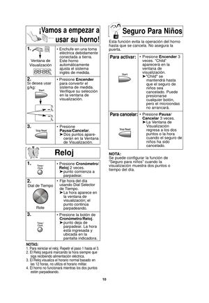 Page 4210
Reloj
1.
2.• Presione Cronómetro/Reloj 2 veces.
➤ punto comienza a   
parpadear.
NOTAS:
1. Para reiniciar el reloj. Repetir el paso 1 hasta el 3.
2. El Reloj seguirá marcando la hora siempre que
siga recibiendo alimentación eléctrica.
3. El Reloj visualiza el horario normal basado en las 12 horas, no utiliza el horario militar.
4. El horno no funcionará mientras los dos puntos estén parpadeando.
¡Vamos a empezar a
usar su horno!Seguro Para Niños
Esta función evita la operación del horno
hasta que se...