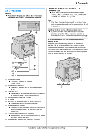 Page 172. Preparación
17Para obtener ayuda, visite http://www.panasonic.com/help
2 Pre parac ión 2Para ob tene r ay uda , vi sit e htt p://www.pan aso nic .com/hel p
Conex ione s y  co nfigu raci ón
2.1 Conexiones
Atención:
LPara utilizar este producto, la toma de corriente debe 
estar cerca de la unidad y ser fácilmente accesible.
Nota:
LSi hay algún otro dispositivo conectado en la misma línea 
telefónica, esta unidad puede interferir las condiciones de red 
del dispositivo.
Uso de protectores contra...