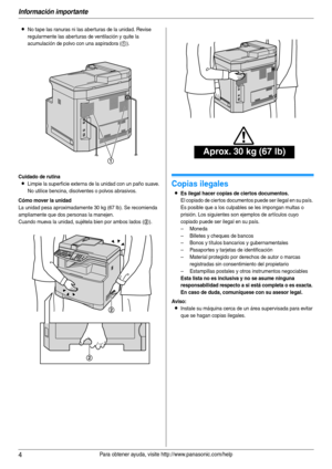 Page 4Información importante
4Para obtener ayuda, visite http://www.panasonic.com/help
LNo tape las ranuras ni las aber turas de la unidad. Revise 
regularmente las aber turas de ventilación y quite la 
acumulación de polvo con una aspiradora (
1).
Cuidado de rutina
LLimpie la superficie externa de la unidad con un paño suave. 
No utilice bencina, disolventes o polvos abrasivos.
Cómo mover la unidad
La unidad pesa aproximadamente 30 kg (67 lb). Se recomienda 
ampliamente que dos personas la manejen.
Cuando...