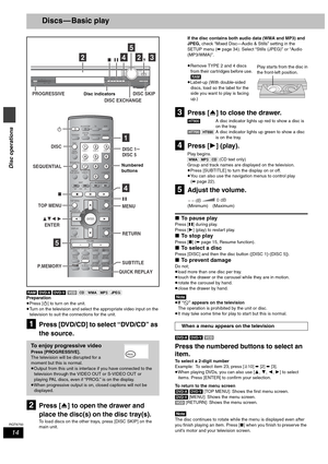 Page 1414
RQT6750
Disc operations
Discs — Basic play
[RAM] [DVD-A] [DVD-V] [VCD] [CD] [WMA] [MP3] [JPEG]
Preparation
≥Press [Í] to turn on the unit.
≥Turn on the television and select the appropriate video input on the 
television to suit the connections for the unit.
[1]Press [DVD/CD] to select “DVD/CD” as 
the source.
[2]Press [