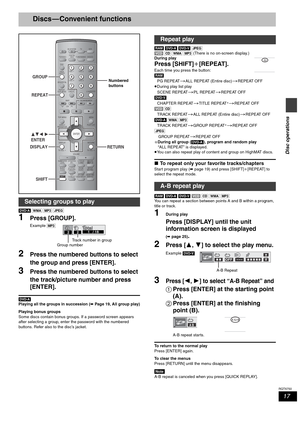 Page 1717
RQT6750
Disc operations
Discs — Convenient functions
[DVD-A] [WMA] [MP3] [JPEG]
1Press [GROUP].
Example [MP3] 
2Press the numbered buttons to select 
the group and press [ENTER].
3Press the numbered buttons to select 
the track/picture number and press 
[ENTER].
[DVD-A]
Playing all the groups in succession (➡Page 19, All group play)
Playing bonus groups
Some discs contain bonus groups. If a password screen appears 
after selecting a group, enter the password with the numbered 
buttons. Refer also to...