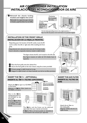 Page 1210
AIR CONDITIONER INSTALLATION
INSTALACIÓN DEL ACONDICIONADOR DE AIREAIR CONDITIONER INSTALLATION
INSTALACIÓN DEL ACONDICIONADOR DE AIRE
INSERT THE   (OPTIONAL)
INSERTE EL 
 FILTRO (OPCIONAL)
INSTALLATION OF THE FRONT GRILLE
INSTALACIÓN DE LA REJILLA FRONTAL
Depending upon the location of the AC outlet, route the AC
cord to either the left or right side while installing the front
grille.
Dependiendo de la ubicación de la toma de CA, dirija el cable
hacia la derecha o izquierda mientras instala la...