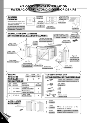 Page 86
AIR CONDITIONER INSTALLATION
INSTALACIÓN DEL ACONDICIONADOR DE AIREAIR CONDITIONER INSTALLATION
INSTALACIÓN DEL ACONDICIONADOR DE AIRE
CAUTION
CUIDADO
Please remove the shipping blocks
fixed to the compressor and front
grille before installation.
Por favor remueva los tacos de envío
fijados en el compresor y la rejilla
frontal antes de la instalación.
Compressor
Compresor
Shipping blocks
Tacos de envíoBACK VIEW
VISTA TRASERA
ACCESSORIES
ACCESORIOS
Note : Check that none of the
accessories are missing....