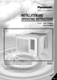 Page 1Room Air Conditioner
INSTALLATION AND
OPERATING  INSTRUCTIONS
ModelCW- C100AU
CW-C120AU
F563173
CLOSE     VENT     OPEN
ENGLISH
ESPAÑOLPlease read these operating instructions thoroughly before
using your air conditioner and keep them for future reference.
For assistance, please call: 1-800-211-PANA (7262) or send e-mail to
consumerproducts@panasonic.com or refer to www.panasonic.com 