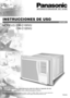 Page 9INSTRUCCIONES DE USO
MODELO: CW-C100VU
CW-C120VU
ACONDICIONADOR DE AIRE
F563494
ESPA„OL
Lea estas instrucciones detenidamente antes de utilizar el aparato de aire
acondicionado, y gu‡rdelas como referencia para el futuro.
Para solicitar asistencia llame al telŽfono al cliente 1-800-211-PANA (7262) o env’e un correo electr—nico
a consumerproducts@panasonic.com o consulte nuestra p‡gina web www.panasonic.com 