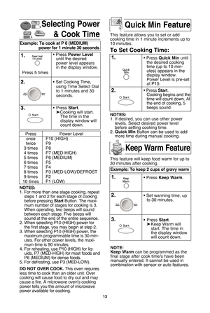 Page 1513
selecting Power& cook time
notes:
1. For more than one stage cooking, repeatsteps 1 and 2 for each stage of cooking
before pressing  startButton. The maxi-
mum number of stages for cooking is 3.
When operating, two beeps will sound
between each stage. Five beeps will
sound at the end of the entire sequence.
2. When selecting P10 (HIGH) power for the first stage, you may begin at step 2.
3. When selecting P10 (HIGH) power, the maximum programmable time is 30 min-
utes. For other power levels, the...