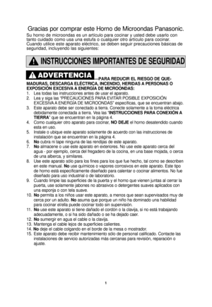 Page 31
INSTRUCCIONES IMPORTANTES DE SEGURIDAD
—PARA REDUCIR EL RIESGO DE QUE-
MADURAS, DESCARGA ELÉCTRICA, INCENDIO, HERIDAS A PERSONAS O
EXPOSICIÓN EXCESIVA A ENERGÍA DE MICROONDAS:
1. Lea todas las instrucciones antes de usar el aparato.
2. Lea y siga las “PRECAUCIONES PARA EVITAR POSIBLE EXPOSICIÓN  EXCESIVA A ENERGÍA DE MICROONDAS” específicas, que se encuentran abajo.
3. Este aparato debe ser conectado a tierra. Conecte solamente a la toma el\
éctrica  debidamente conectada a tierra. Vea las...