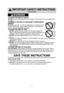 Page 5IMPORTANT SAFETY INSTRUCTIONS
(continued)
TO AVOID THE RISK OF SHOCK: 
DO NOTremove outer panel from oven. Repairs must be done only by a qualified s\
erv-
ice person. 
TO REDUCE THE RISK OF EXPOSURE TO MICROWAVE
ENERGY: 
DO NOT tamper with, or make any adjustments or repairs to Door,
Control Panel Frame, Safety Interlock Switches, or any other part
of oven, microwave leakage may result. 
TO AVOID THE RISK OF FIRE: 
1.  DO NOT operate the oven empty. The microwave energy will
reflect continuously...