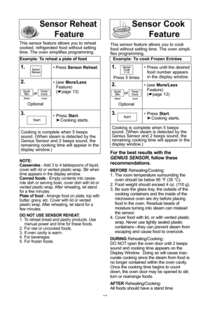 Page 1816
sensor reheat          feature
note:
casseroles - Add 3 to 4 tablespoons of liquid,
cover with lid or vented plastic wrap\f Stir when
time appears in the display window\f
canned foods - Empty contents into casse-
role dish or serving bowl, cover dish with lid or
vented plastic wrap\f After reheating, let stand
for a few minutes\f
Plate of food - Arrange food on plate; top with
butter, gravy, etc\f Cover with lid or vented
plastic wrap\f After reheating, let stand for a
few minutes\f
do not use sensor...