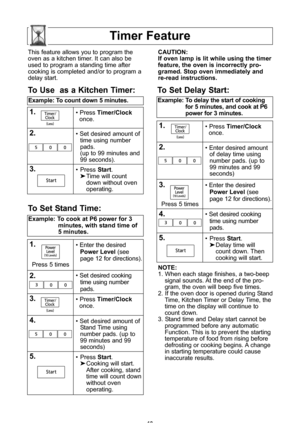 Page 2119
timer feature
note:
1\f When each stage finishes, a two-beep signal sounds\f At the end of the pro-gram, the oven will beep five times\f
2\f If the oven door is opened during Stand Time, Kitchen Timer or Delay Time, the
time on the display will continue to count down\f
3\f Stand time and Delay start cannot be programmed before any automaticFunction\f This is to prevent the starting
temperature of food from rising before
defrosting or cooking begins\f A change in starting temperature could...