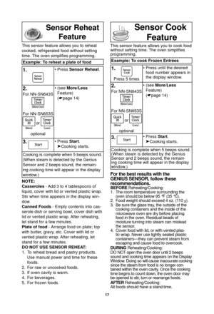 Page 1917
           Sensor Reheat         Feature
This sensor feature allows you to reheat 
cooked, refrigerated food without setting 
time. The oven simpli ﬁ es programming.
Example: To reheat a plate of food
1.• Press  Sensor Reheat.
2.
For NN-SN643S
For NN-SN653S
 or 
optional • (see 
More/Less
Feature)
( 
page 14)
3. • Press  Start.
 Cooking starts.
Cooking is complete when 5 beeps sound. 
(When steam is detected by the Genius 
Sensor and 2 beeps sound, the remain-
ing cooking time will appear in the...