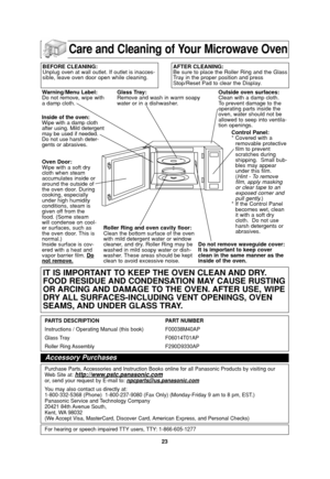 Page 2523
Care and Cleaning of Your Microwave Oven
BEFORE CLEANING:
Unplug oven at wall outlet. If outlet is inacces-
sible, leave oven door open while cleaning.AFTER CLEANING:
Be sure to place the Roller Ring and the Glass
Tray in the proper position and press
Stop/Reset Pad to clear the Display.
Warning/Menu Label:
Do not remove, wipe with
a damp cloth.
Inside of the oven:
Wipe with a damp cloth
after using. Mild detergent
may be used if needed.
Do not use harsh deter-
gents or abrasives.
Oven Door:
Wipe with...