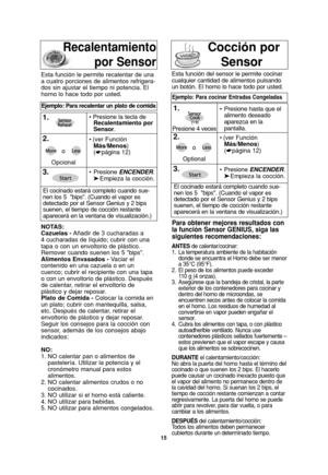 Page 1715
NOTAS:
Cazuelas -Añadir de 3 cucharadas a
4 cucharadas de líquido; cubrir con una
tapa o con un envoltorio de plástico.
Remover cuando suenen los 5 bips.
Alimentos Envasados -Vaciar el
contenido en una cazuela o en un
cuenco; cubrir el recipiente con una tapa
o con un envoltorio de plástico. Después
de calentar, retirar el envoltorio de
plástico y dejar reposar.
Plato de Comida -Colocar la comida en
un plato; cubrir con mantequilla, salsa,
etc. Después de calentar, retirar el
envoltorio de plástico y...