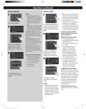 Page 1513
Operation (continued)
Sensor Reheat
Press Sensor Reheat. 
2
Sensor Cook
If desired, press More to 
add 20% more time than 
suggested. Press Less to 
subtract 20% cooking time.
2
Press Sensor Cook until the 
number corresponding to the 
desired food appears in the 
display (see chart on the next 
page).
1
1
If desired, press More to 
add 20% more time than 
suggested. Press Less to 
subtract 20% cooking time.
Press Start. Cooking is 
complete when five beeps 
sound. 
3
Press Start. Reheating is...