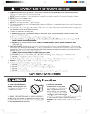 Page 42
10. DO NOT allow children to use this appliance, unless closely supervised by an adult. DO NOT assume that because a child has 
mastered one cooking skill he/she can cook everything.
11. DO NOT operate this appliance if it has a damaged cord or plug, if it is not working properly, or if it has been damaged or dropped.
12. DO NOT immerse cord or plug in water.
13.  Keep cord away from heated surfaces.
14. DO NOT let cord hang over edge of a table or counter.
15.  This appliance should be serviced only...