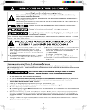 Page 2220
INSTRUCCIONES IMPORTANTES DE SEGURIDAD
Su seguridad y la seguridad de los demás son muy importantes.
Hemos suministrado mensajes importantes de seguridad en este manual y en su electrodoméstico. Siempre lea y 
cumpla con todos los mensajes de seguridad.
Este es el símbolo de alerta de seguridad. Se usa para alertar sobre posibles peligros que pueden causarle heridas o la 
muerte, a usted y a otras personas.
Todos los mensajes de seguridad seguirán al símbolo de alerta de seguridad y la palabra...