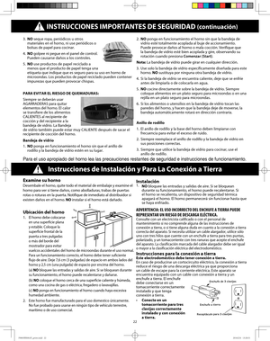 Page 2422
          INSTRUCCIONES IMPORTANTES DE SEGURIDAD (continuación)
Instrucciones de Instalación y Para La Conexión a Tierra
Examine su horno
Desembale el horno, quite todo el material de embalaje y examine el 
horno para ver si tiene daños, como abolladuras, trabas de puertas 
rotas o roturas en la puerta. Notifique de inmediato al distribuidor si 
existen daños en el horno. NO instalar si el horno está dañado.
Ubicación del horno 
1.  El horno debe colocarse 
en una superficie plana 
y estable. Coloque...