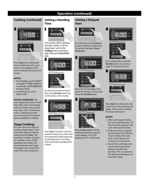 Page 119
Operation (continued)
Setting a Standing 
Time
Set desired amount of stand 
time using Number pads (up 
to 99 minutes, 99 seconds).
2
//4/4
Some recipes call for a standing 
time after cooking. To do this, 
repeat steps 1 and 2 in the 
Cooking section on previous 
page. Then press Timer/Clock/
Less.
1
Setting a Delayed 
Start
The start time can be delayed 
to start cooking at a later time. 
To do this, first press Timer/
Clock/Less.
//4/4
Enter the desired delay time 
(up to 99 minutes, 99...