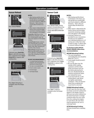 Page 1412
Operation (continued)
Sensor Reheat
Press Sensor Reheat . 
//4/4
2
Sensor Cook
//4/4
If desired, press  Quick Min/
More to add 20% more time 
than suggested. Press  Timer/
Clock/Less to subtract 20% 
cooking time.
2
Press Sensor Cook until the 
number corresponding to the 
desired food appears in the 
display (see chart on the next 
page).
11
If desired, press  Quick Min/
More to add 20% more time 
than suggested. Press  Timer/
Clock/Less to subtract 20% 
cooking time.
//4/4
Press  Start....