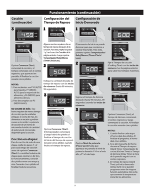 Page 119
//4/4
Funcionamiento (continuación)
Configuración del 
Tiempo de Reposo
Indique la cantidad deseada de 
tiempo de reposo con las teclas 
de números  (hasta 99 minutos, 
99 segundos).
//4/4
//4/4
//4/4
//4/4
//4/4
//4/4
2
Algunas recetas requieren de un 
tiempo de reposo después de la 
cocción. Para esto, repita los pasos 
1 y 2 en la sección Cocción de la 
página anterior. Luego oprima 
Temporizador/Reloj/Menos 
(Timer/Clock/Less).
1
Configuración de 
Inicio Demorado
El...