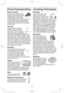 Page 2624
Food Characteristics
Bone and Fat
Both bone and fat affect cook-
ing. Bones may cause irregular 
cooking. Meat next to the tips 
of bones may overcook while 
meat positioned under a large bone, such 
as a ham bone, may be undercooked. 
Large amounts of fat absorb microwave 
energy and the meat next to these areas 
may overcook.
Density
Porous, airy foods such as 
breads, cakes or rolls take 
less time to cook than heavy, 
dense foods such as potatoes 
and roasts. When reheating donuts or 
other foods...
