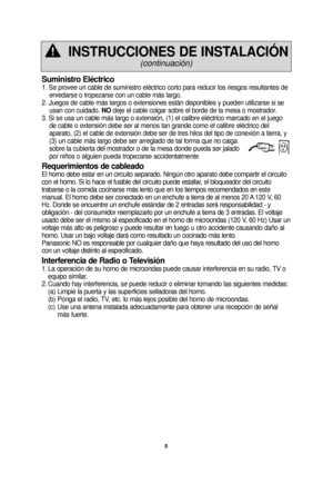 Page 75
Suministro Eléctrico
1. Se provee un cable de suministro eléctrico corto para reducir los \
riesgos resultantes deenredarse o tropezarse con un cable más largo.
2. Juegos de cable más largos o extensiones están disponibles y pu\
eden utilizarse si se usan con cuidado.  NOdeje el cable colgar sobre el borde de la mesa o mostrador.
3. Si se usa un cable más largo o extensión, (1) el calibre elé\
ctrico marcado en el juego de cable o extensión debe ser al menos tan grande como el calibre elé\
ctrico del...