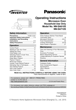 Page 1Operating Instructions
Microwave Oven
Household Use Only
Model No. NN-SA610S NN-SA710S
For assistance, please call: 1-800-211-PANA(7262)
contact us via the web at:
http://www
.panasonic.com(U.S.A and Puerto Rico)
For microwave oven safety reference, please visit FDAs webpage at: 
http://www.fda.gov/Radiation-EmittingProducts/ResourcesforYouRadiationEmittingProducts/Consumers/ucm142616.htm
Safety Information
Precautions .........................Inside cover
Important Safety Instructions .........1-3...