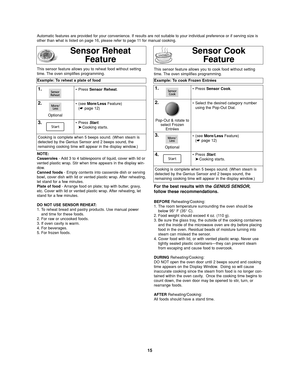 Page 1715
Sensor Reheat
Feature
Example: To reheat a plate of food 
1.• Press Sensor Reheat.
2.• (see More/LessFeature)
(☛ page 12)
3.
Cooking is complete when 5 beeps sound. (When steam is
detected by the Genius Sensor and 2 beeps sound, the
remaining cooking time will appear in the display window.)• Press Start.
➤Cooking starts.
NOTE:
Casseroles- Add 3 to 4 tablespoons of liquid, cover with lid or
vented plastic wrap. Stir when time appears in the display win-
dow.
Canned foods- Empty contents into casserole...