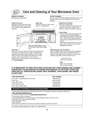 Page 2624
Care and Cleaning of Your Microwave Oven
BEFORE CLEANING:
Unplug oven at wall outlet. AFTER CLEANING:
Be sure to place the Roller Ring and the Glass Tray in the
proper position and press Stop/Reset Pad to clear the
Display.
Inside of the oven:
Wipe with a damp cloth after using.
Mild detergent may be used if need-
ed. Do not use harsh detergents or
abrasives.Glass Tray:
Remove and wash in warm soapy
water or in a dishwasher.Outside oven surfaces:
Clean with a damp cloth. 
To prevent damage to the...