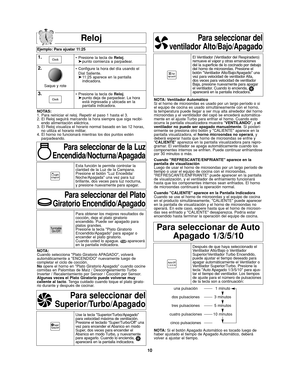 Page 4410
Reloj
Ejemplo: Para ajustar 11:25
1.• Presione la tecla de Reloj.
➤punto comienza a parpadear.
2.• Configure la hora del día usando el
Dial Saliente.
➤11:25 aparece en la pantalla
indicadora.
3.• Presione la tecla de Reloj.
➤punto deja de parpadear. La hora 
está ingresada y ubicada en la
pantalla indicadora.  
NOTAS:
1. Para reiniciar el reloj. Repetir el paso 1 hasta el 3.
2. El Reloj seguirá marcando la hora siempre que siga recibi-
endo alimentación eléctrica.
3. El Reloj visualiza el horario...