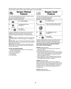 Page 1715
Sensor ReheatFeature
Example: To reheat a plate of food 
1.• Press Sensor Reheat.
2.• (see More/Less Feature)
(☛  page 12)
3.
Cooking is complete when 5 beeps sound. (When steam is
detected by the Genius Sensor and 2 beeps sound, the
remaining cooking time will appear in the display window.) • Press 
Start.
➤ Cooking starts.
NOTE:
Casseroles - Add 3 to 4 tablespoons of liquid, cover with lid or
vented plastic wrap. Stir when time appears in the display win-
dow.
Canned foods - Empty contents into...