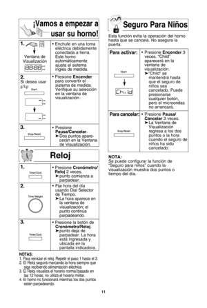 Page 1311
reloj
1\b
\f\b• Presione cronUmetro /
reloj 2 veces.
 punto comienza a   
parpadear.
notas:
1. Para reiniciar el reloj. Repetir el paso 1 hasta el 3.
2. El Reloj seguirU marcando la hora siempre que siga recibiendo alimentaciYn elVctrica.
3. El Reloj visualiza el horario normal basado en las 12 horas, no utiliza el horario militar.
4. El horno no funcionarU mientras los dos puntos estVn parpadeando.
Jvamos a empezar a
usar su horno!seguro Para niTos
Esta funciYn evita la operaciYn del horno
hasta que...