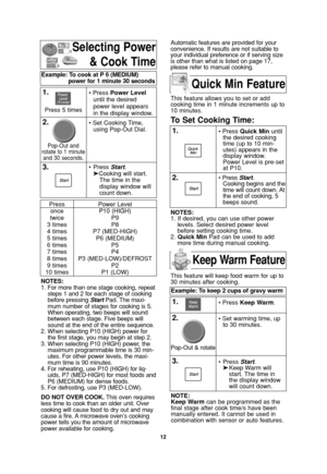 Page 1412
Selecting Power
& Cook Time
NOTES:
1. For more than one stage cooking, repeat
steps 1 and 2 for each stage of cooking
before pressing StartPad. The maxi-
mum number of stages for cooking is 5.
When operating, two beeps will sound
between each stage. Five beeps will
sound at the end of the entire sequence.
2. When selecting P10 (HIGH) power for
the first stage, you may begin at step 2.
3. When selecting P10 (HIGH) power, the
maximum programmable time is 30 min-
utes. For other power levels, the maxi-...