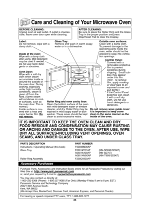 Page 2725
Care and Cleaning of Your Microwave Oven
Label: 
Do not remove, wipe with a
damp cloth.
Inside of the oven:
Wipe with a damp cloth
after using. Mild detergent
may be used if needed.
Do not use harsh deter-
gents or abrasives.
Oven Door:
Wipe with a soft dry
cloth when steam
accumulates inside or
around the outside of
the oven door. During
cooking, especially
under high humidity
conditions, steam is
given off from the
food. (Some steam
will condense on cool-
er surfaces, such as
the oven door. This is...