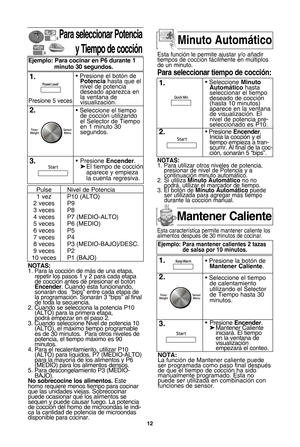 Page 46\f2
Para seleccionar Potenciay tiempo de cocciVn
notas:
1. Para la cocciTn de mPs de una etapa•b repetir los pasos 1 y 2 para cada etapa
de cocciTn antes de presionar el 
botTnencender . Cuando esta funcionando•b
sonarPn dos  “bips” entre cada etapa de
la programaciTn. SonarPn 3 “bips” al final
de toda la secuencia.
2. Cuando se selecciona la potencia P1•f (ALTO) para la primera etapa•b
podrP empezar en el paso 2.
3. Cuando seleccione Nivel de potencia 1•f (ALTO)•b el mPximo tiempo programable
es de 3•f...