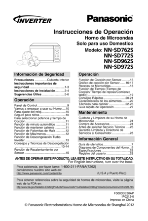 Page 1instrucciones de operaciTn
horno de Microondas
solo para uso domestico
Modelo:  /
/ 4 % 76 4
/ / 4 % 77 4
/ / 4 % 6 4
/ / 4 % 7 4
Para asistencia, por favor llame: 1-800-211-PANA(7262)contVctenos nuestro sitio web en: http:\f\fwww.panasonic.com\fcontactinfo(U.S.A y Puerto Rico)
Para obtener referencias sobre la seguridad de hornos de microondas, visite la pVgina
web de la FDA en:...