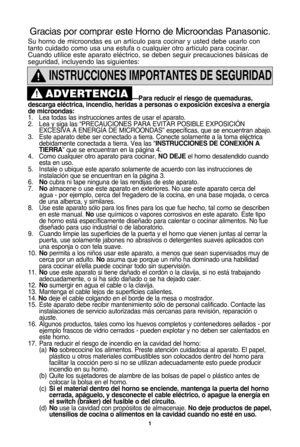 Page 331
instrucciones iMPortantes de seguridad
VPara reducir el riesgo de quemaduras,
descarga elQctrica, incendio, heridas a personas o exposiciTn excesiva a energRa
de microondas:
1. Lea todas las instrucciones antes de usar el aparato.
2. Lea y siga las “PRECAUCIONES PARA EVITAR POSIBLE EXPOSICIUN  EXCESIVA A ENERGSA DE MICROONDAS” especXficas, que se encuentran abajo.
3. Este aparato debe ser conectado a tierra. Conecte solamente a la toma elWctrica  debidamente conectada a tierra. Vea las “ instrucciones...