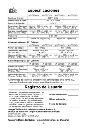 Page 60\f8
Especificaciones
*Determinado de acuerdo a procedimientos contemplados en la norma IEC\bLas especificaciones estJn sujetas a cambios sin previo aviso\b
Registro de Usuario
El nOmero de serie de este producto se
localiza en la parte trasera del horno o
en la parte izquierda del panel de
control\b Usted deberLa anotar el nOmero
de modelo y nOmero de serie de este
horno en el espacio indicado y guardar
este libro como un registro permanente
de su compra para futuras referencias\b NAmero de modelo:...