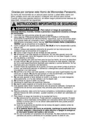 Page 31
INSTRUCCIONES IMPORTANTES DE SEGURIDAD
—Para reducir el riesgo de quemaduras,
descarga eléctrica, incendio, heridas a personas o exposición exce\
siva a energía
de microondas:
1. Lea todas las instrucciones antes de usar el aparato.
2. Lea y siga las “PRECAUCIONES PARA EVITAR POSIBLE EXPOSICIÓN  EXCESIVA A ENERGÍA DE MICROONDAS” específicas, que se encuentran abajo.
3. Este aparato debe ser conectado a tierra. Conecte solamente a la toma el\
éctrica  debidamente conectada a tierra. Vea las...