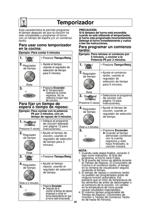 Page 2220
Temporizador
NOTA:
1. Cuando cada etapa finalice, sonarán 2bips como indicación. Al final del
programa, el horno hará 5 bips.
2. Si la puerta del horno es abierta durante el Tiempo de Reposo, El Cronometro de
Cocina o el comienzo tardío, el tiempo
en la ventana de visualización seguirá
contando el tiempo.
3. El tiempo de reposo y comienzo tardío no pueden ser programados antes de
ninguna función automática. Est 
previene que el inicio de temperatura de
los alimentos de antes de descongelar o
al...